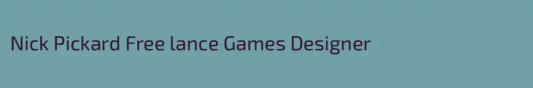 Nick Pickard Free lance Games Designer